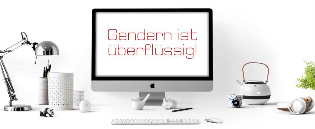 Gendern ist überflüssig